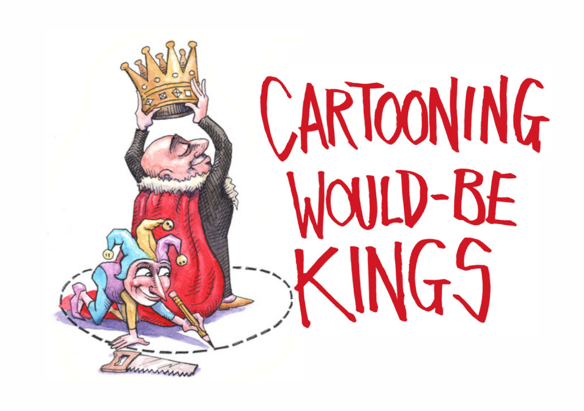Cartooning Would-Be Kings World Press Freedom Day 2025