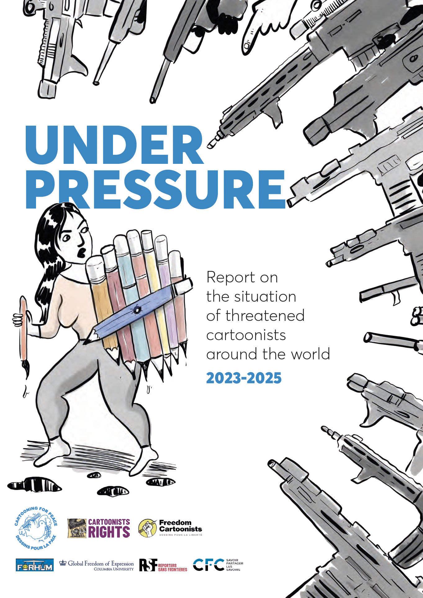 UNDER PRESSURE Report on the situation of threatened cartoonists around the world (2023-2025) Artwork by Zehra Ömeroğlu depicts a female figure holding an oversized brush and shield made of pencils, standing over puddles of ink, surrounded by firearms pointing at her.